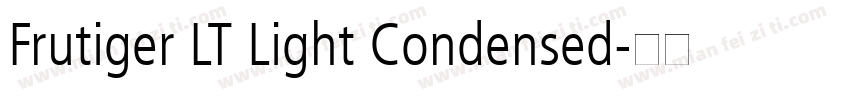 Frutiger LT Light Condensed字体转换